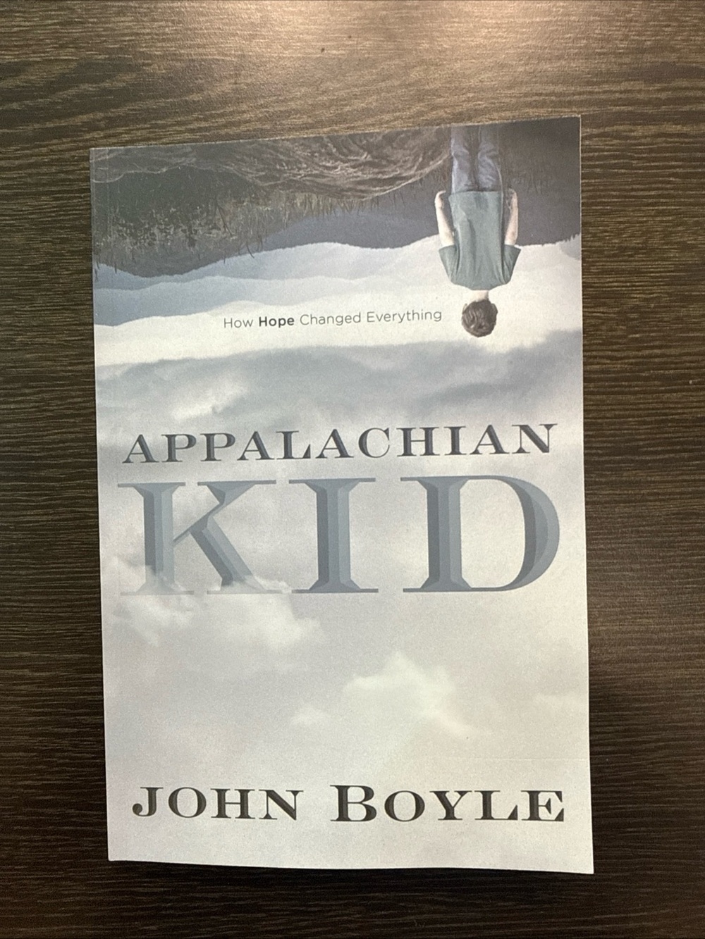 Appalachian Kid: How Hope Changed Everything. Signed
